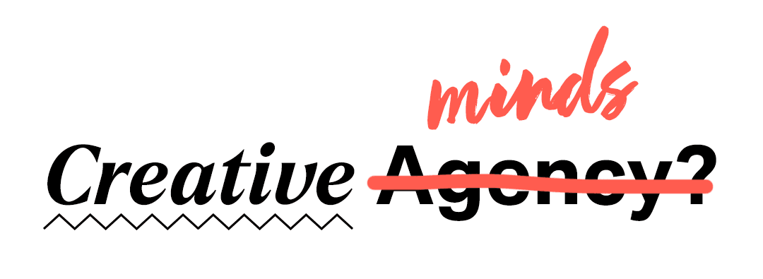 Schriftzug: Aus Creative Agency wird Creative Minds Das Bild zeigt den Schriftzug Creative Agency, wobei Agency durchgestrichen ist und gegen Minds ersetzt wurde